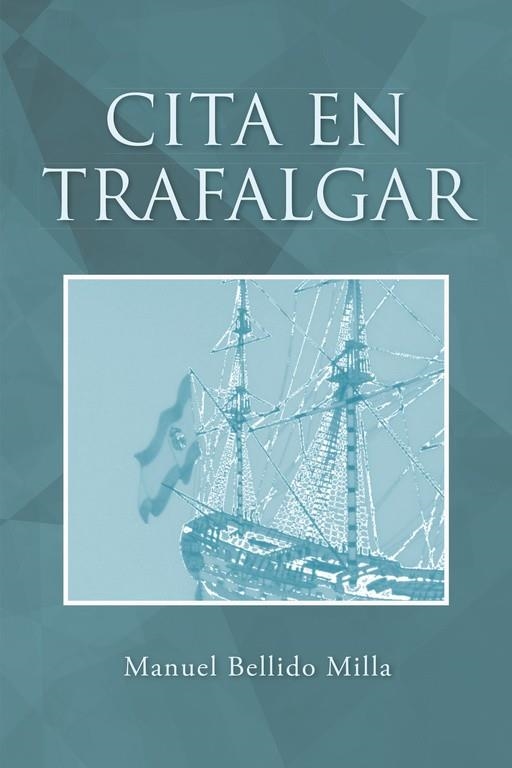 Cita en Trafalgar | 9788491123279 | Bellido Milla, Manuel | Librería Castillón - Comprar libros online Aragón, Barbastro