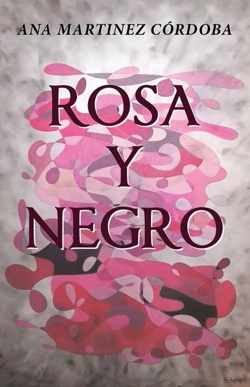 Rosa y negro | 9788491123774 | Martinez Córdoba, Ana | Librería Castillón - Comprar libros online Aragón, Barbastro