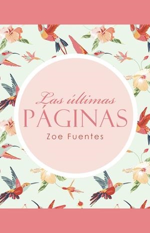 Las últimas páginas | 9788491123712 | Fuentes, Zoe | Librería Castillón - Comprar libros online Aragón, Barbastro