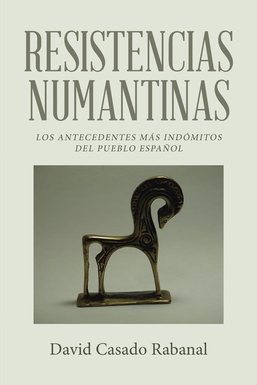 Resistencias numantinas. | 9788491124177 | Casado Rabanal, David | Librería Castillón - Comprar libros online Aragón, Barbastro