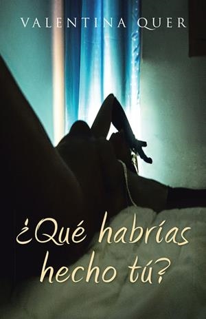 ¿Qué habrías hecho tú? | 9788491123415 | Quer, Valentina | Librería Castillón - Comprar libros online Aragón, Barbastro