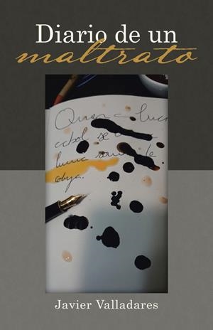 Diario de un maltrato | 9788491124436 | Valladares, Javier | Librería Castillón - Comprar libros online Aragón, Barbastro