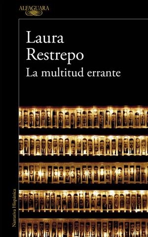 La multitud errante | 9788420410852 | Laura Restrepo | Librería Castillón - Comprar libros online Aragón, Barbastro