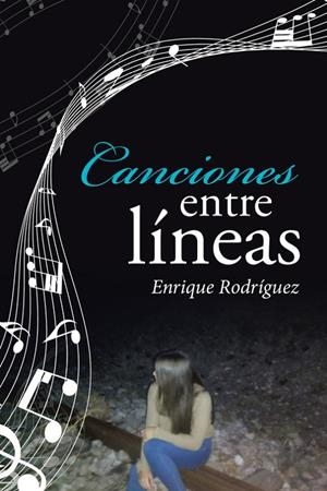 Canciones entre líneas | 9788491124672 | Rodríguez Gómez, Enrique | Librería Castillón - Comprar libros online Aragón, Barbastro