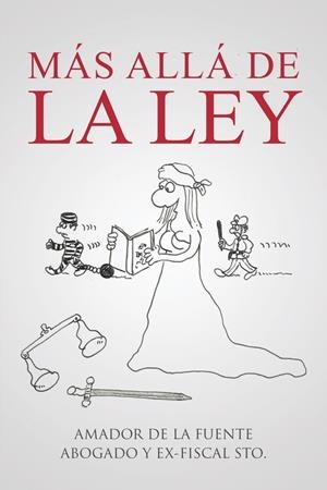 Más allá de la ley | 9788491124559 | de la Fuente, Amador | Librería Castillón - Comprar libros online Aragón, Barbastro