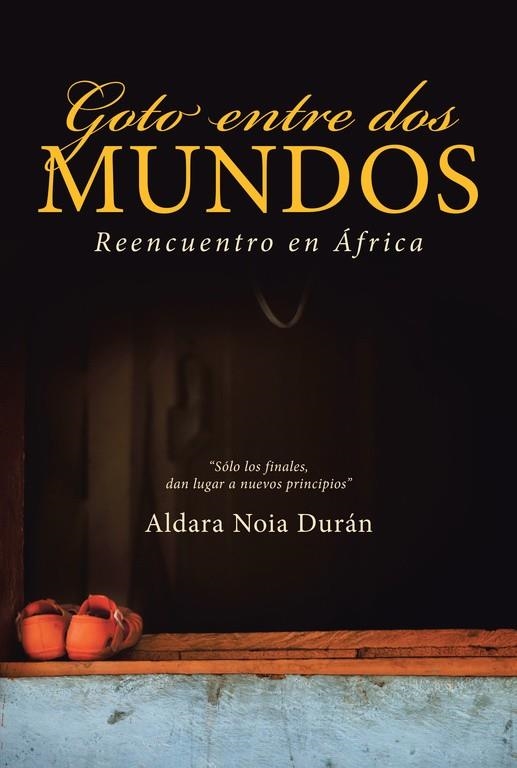 Goto entre dos mundos | 9788491124399 | Noia Durán, Aldara | Librería Castillón - Comprar libros online Aragón, Barbastro