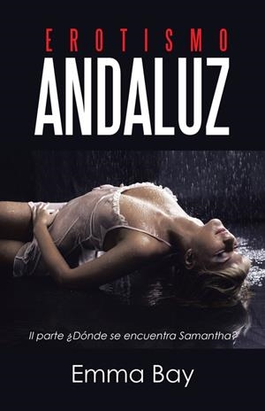 Erotismo andaluz | 9788491124030 | Bay, Emma | Librería Castillón - Comprar libros online Aragón, Barbastro