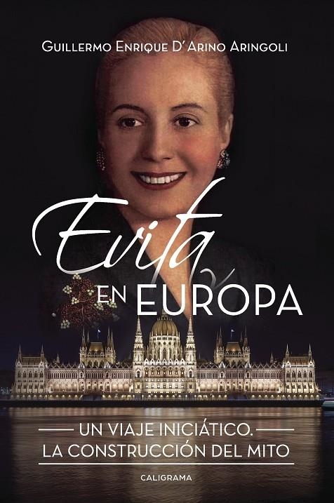 Evita en Europa | 9788491124474 | D'Arino Aringoli, Guillermo Enrique | Librería Castillón - Comprar libros online Aragón, Barbastro