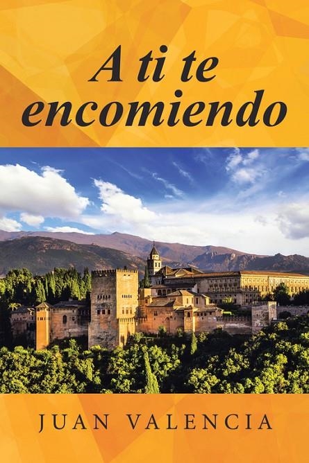 A ti te encomiendo | 9788491124856 | Valencia, Juan | Librería Castillón - Comprar libros online Aragón, Barbastro