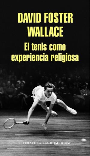 El tenis como experiencia religiosa | 9788439731238 | David Foster Wallace | Librería Castillón - Comprar libros online Aragón, Barbastro