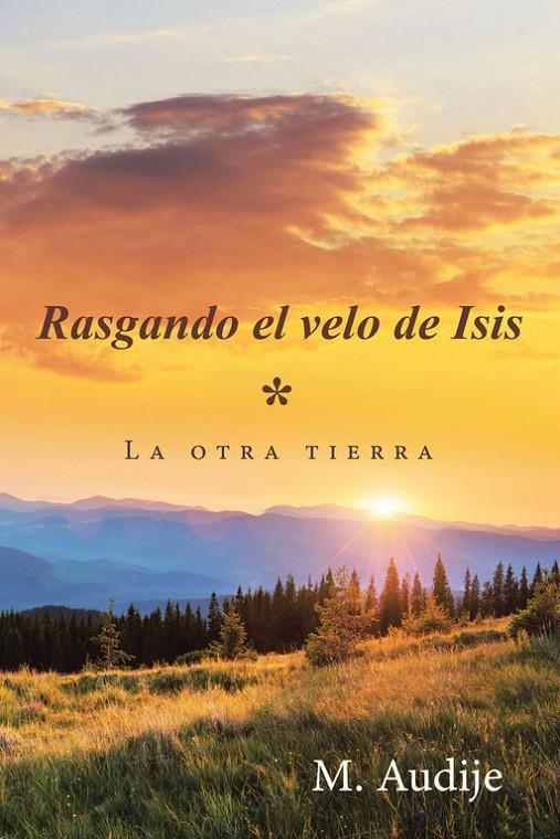 Rasgando el velo de Isis | 9788491125037 | Audije, M. | Librería Castillón - Comprar libros online Aragón, Barbastro