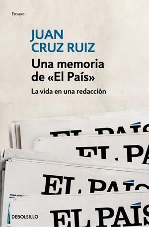 Una memoria de «El País» | 9788466334396 | Juan Cruz Ruiz | Librería Castillón - Comprar libros online Aragón, Barbastro