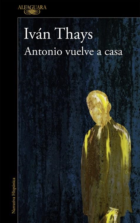 Antonio vuelve a casa (Mapa de las lenguas) | 9788420422312 | Iván Thays | Librería Castillón - Comprar libros online Aragón, Barbastro