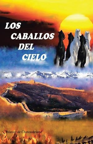 Los caballos del cielo | 9788491125358 | De Chateaubriand, Marina | Librería Castillón - Comprar libros online Aragón, Barbastro