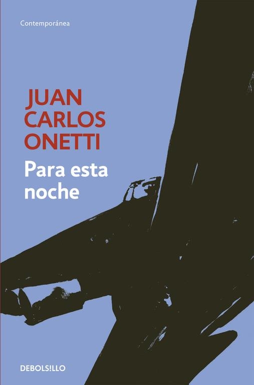 Para esta noche | 9788466334303 | Juan Carlos Onetti | Librería Castillón - Comprar libros online Aragón, Barbastro