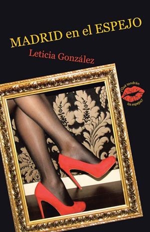 Madrid en el espejo | 9788491124597 | González, Leticia | Librería Castillón - Comprar libros online Aragón, Barbastro