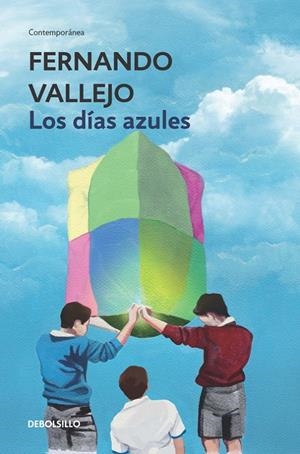 Los días azules | 9788466335638 | Fernando Vallejo | Librería Castillón - Comprar libros online Aragón, Barbastro