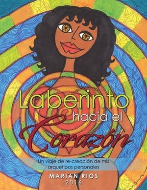 Laberinto hacia el corazón | 9788491125877 | Ríos, Marian | Librería Castillón - Comprar libros online Aragón, Barbastro