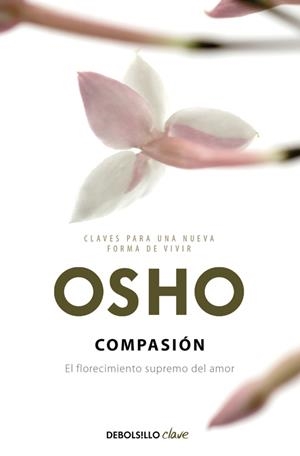 Compasión (Claves para una nueva forma de vivir) | 9788499893211 | Osho | Librería Castillón - Comprar libros online Aragón, Barbastro