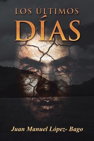 Los últimos días | 9788491126447 | López - Bago, Juan Manuel | Librería Castillón - Comprar libros online Aragón, Barbastro