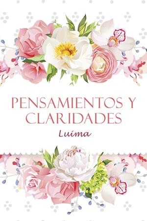 Pensamientos y claridades | 9788491126683 | Luima, | Librería Castillón - Comprar libros online Aragón, Barbastro