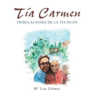Tía Carmen | 9788491126782 | Gómez, María Luz | Librería Castillón - Comprar libros online Aragón, Barbastro