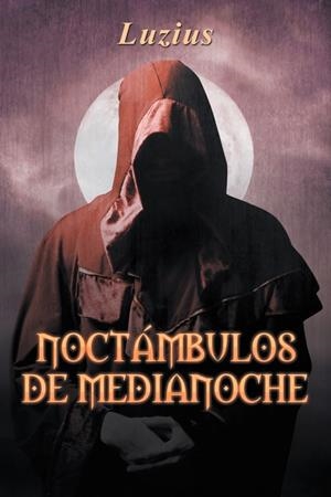 Noctámbulos de medianoche | 9788491126911 | Luzius | Librería Castillón - Comprar libros online Aragón, Barbastro
