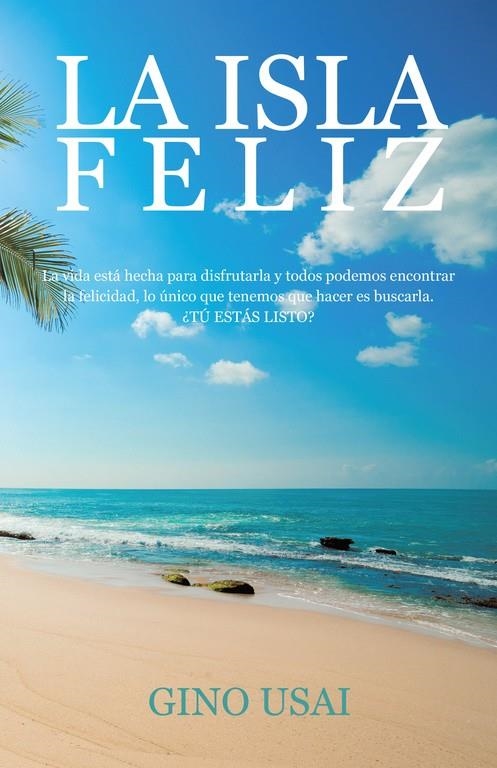 La isla feliz | 9788491126829 | Usai, Gino | Librería Castillón - Comprar libros online Aragón, Barbastro
