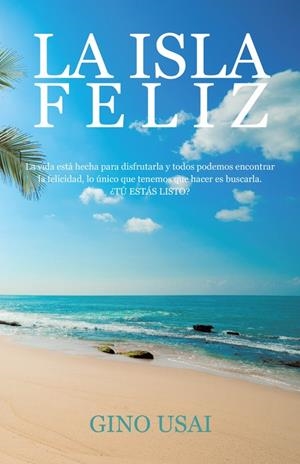 La isla feliz | 9788491126829 | Usai, Gino | Librería Castillón - Comprar libros online Aragón, Barbastro