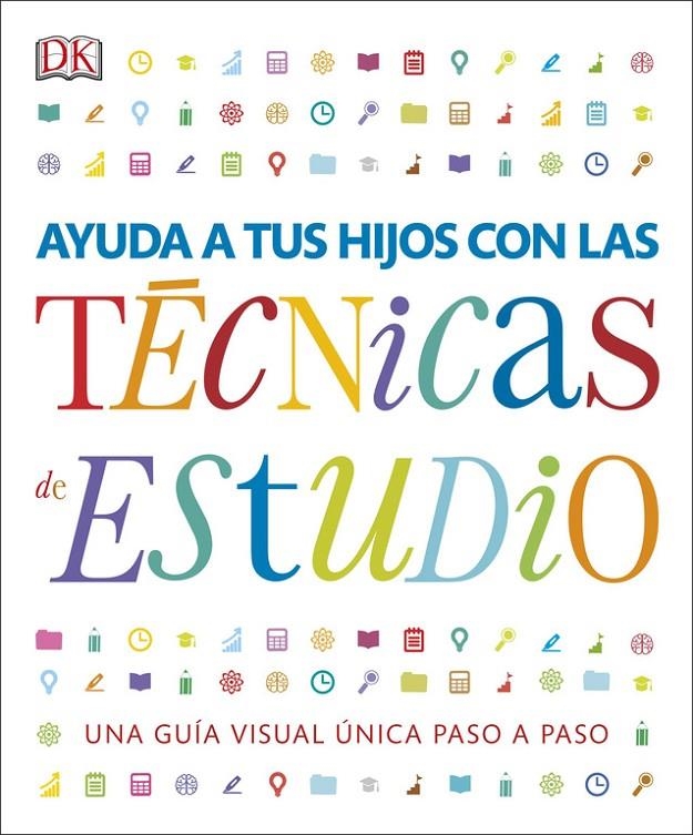 Ayuda a tus hijos con las técnicas de estudio | 9780241281802 | Varios autores, | Librería Castillón - Comprar libros online Aragón, Barbastro