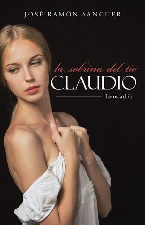 La sobrina del tío Claudio | 9788491127208 | Sancuer, José Ramón | Librería Castillón - Comprar libros online Aragón, Barbastro