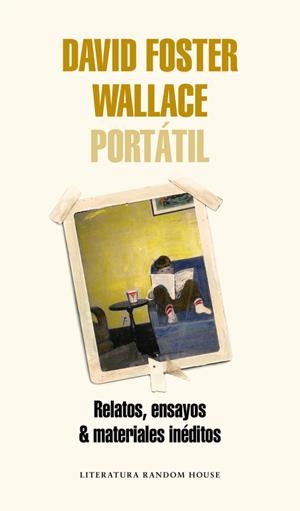 David Foster Wallace Portátil | 9788439731832 | Wallace, David Foster | Librería Castillón - Comprar libros online Aragón, Barbastro
