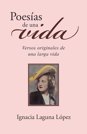 Poesías de una vida | 9788491127314 | Laguna López, Ignacia | Librería Castillón - Comprar libros online Aragón, Barbastro