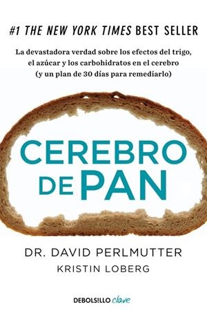 Cerebro de pan | 9788466334686 | Kristin Loberg Dr. David Perlmutter | Librería Castillón - Comprar libros online Aragón, Barbastro