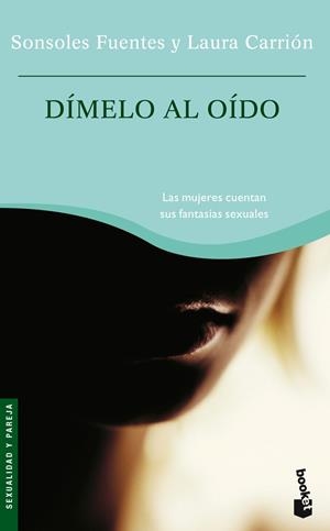 DIMELO AL OIDO (BOOKET) | 9788484604747 | FUENTES, SONSOLES; CARRION, LAURA | Librería Castillón - Comprar libros online Aragón, Barbastro