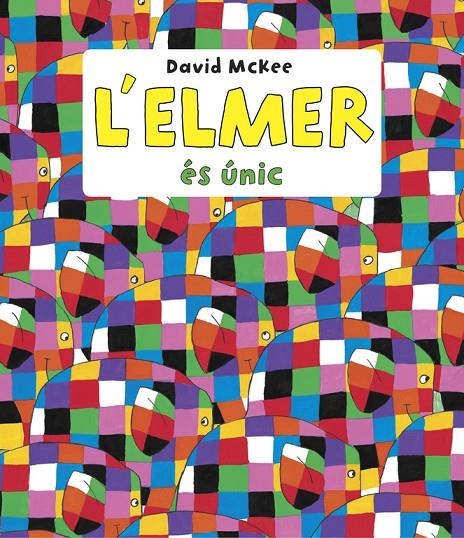 L'Elmer és únic (L'Elmer. Recopilatori d'àlbums il·lustrats) | 9788448844660 | McKee, David | Librería Castillón - Comprar libros online Aragón, Barbastro