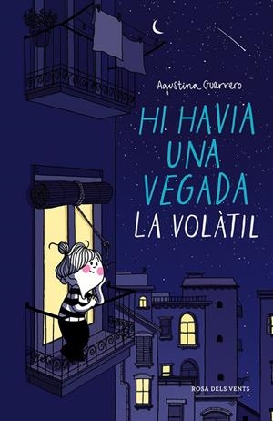 Hi havia una vegada La Volàtil | 9788416430420 | Guerrero, Agustina | Librería Castillón - Comprar libros online Aragón, Barbastro