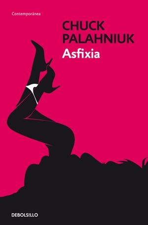 Asfixia | 9788499088983 | Chuck Palahniuk | Librería Castillón - Comprar libros online Aragón, Barbastro