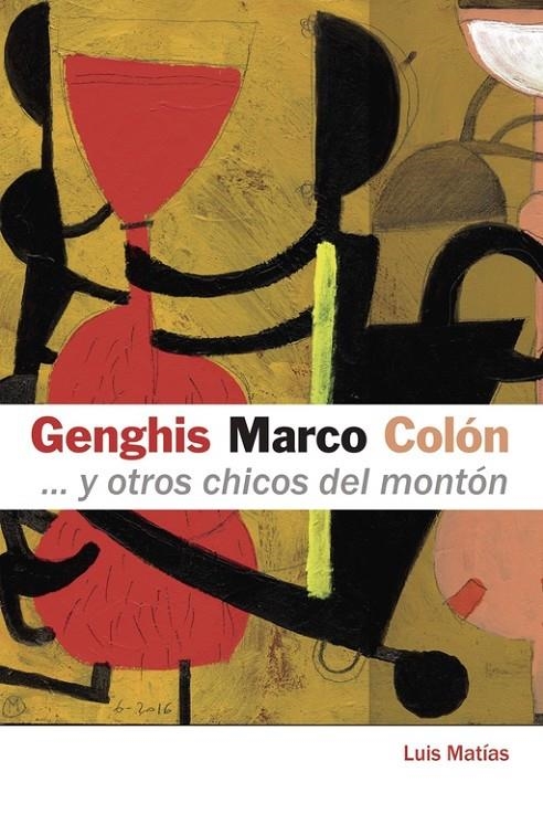 Genghis, Marco, Colón... Y otros chicos del montón | 9788491128663 | Matías, Luis | Librería Castillón - Comprar libros online Aragón, Barbastro