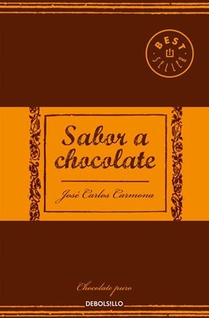Sabor a chocolate | 9788466338448 | José Carlos Carmona | Librería Castillón - Comprar libros online Aragón, Barbastro