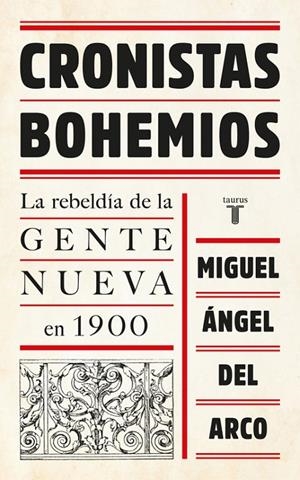 Cronistas bohemios | 9788430618705 | Miguel Angel del Arco | Librería Castillón - Comprar libros online Aragón, Barbastro