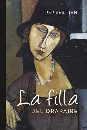 La filla del drapaire | 9788491127734 | Bertran, Pep | Librería Castillón - Comprar libros online Aragón, Barbastro