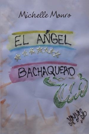 El ángel bachaquero | 9788491127499 | Monro, Michelle | Librería Castillón - Comprar libros online Aragón, Barbastro