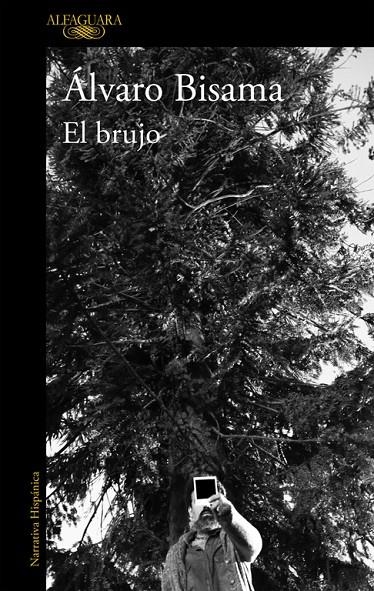 El brujo (Mapa de las lenguas) | 9788420431437 | Álvaro Bisama | Librería Castillón - Comprar libros online Aragón, Barbastro