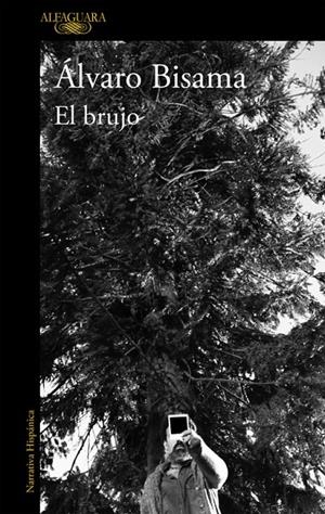 El brujo (Mapa de las lenguas) | 9788420431437 | Álvaro Bisama | Librería Castillón - Comprar libros online Aragón, Barbastro