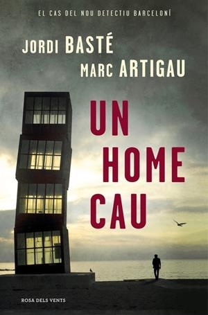 Un home cau (Detectiu Albert Martínez 1) | 9788416430611 | Basté, Jordi/Artigau, Marc | Librería Castillón - Comprar libros online Aragón, Barbastro