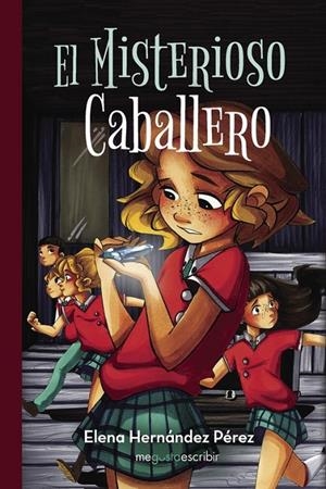 El misterioso caballero | 9788491128717 | Hernández Pérez, Elena | Librería Castillón - Comprar libros online Aragón, Barbastro