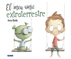 El meu amic extraterrestre | 9788448847845 | Bonilla, Rocio | Librería Castillón - Comprar libros online Aragón, Barbastro