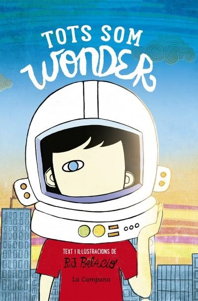 Tots som Wonder | 9788416863174 | Palacio, R.J. | Librería Castillón - Comprar libros online Aragón, Barbastro