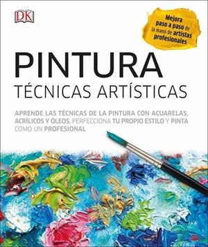 Pintura. Técncias Artísticas | 9780241301715 | Varios autores, | Librería Castillón - Comprar libros online Aragón, Barbastro